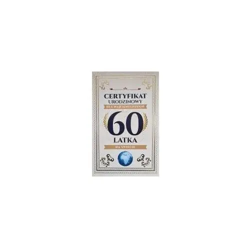Karnet Certyfikat Urodzinowy 60 urodziny męskie